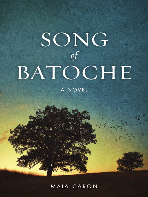 Title details for Song of Batoche by Maia Caron - Available